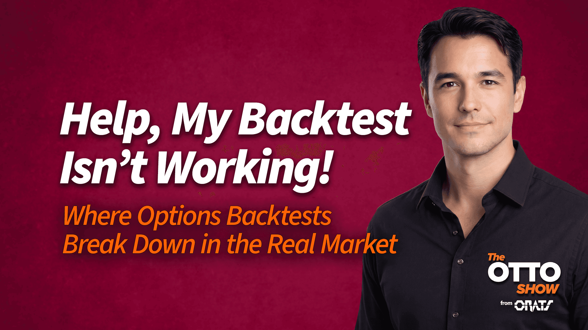 Help, My Backtest Isn’t Working!   