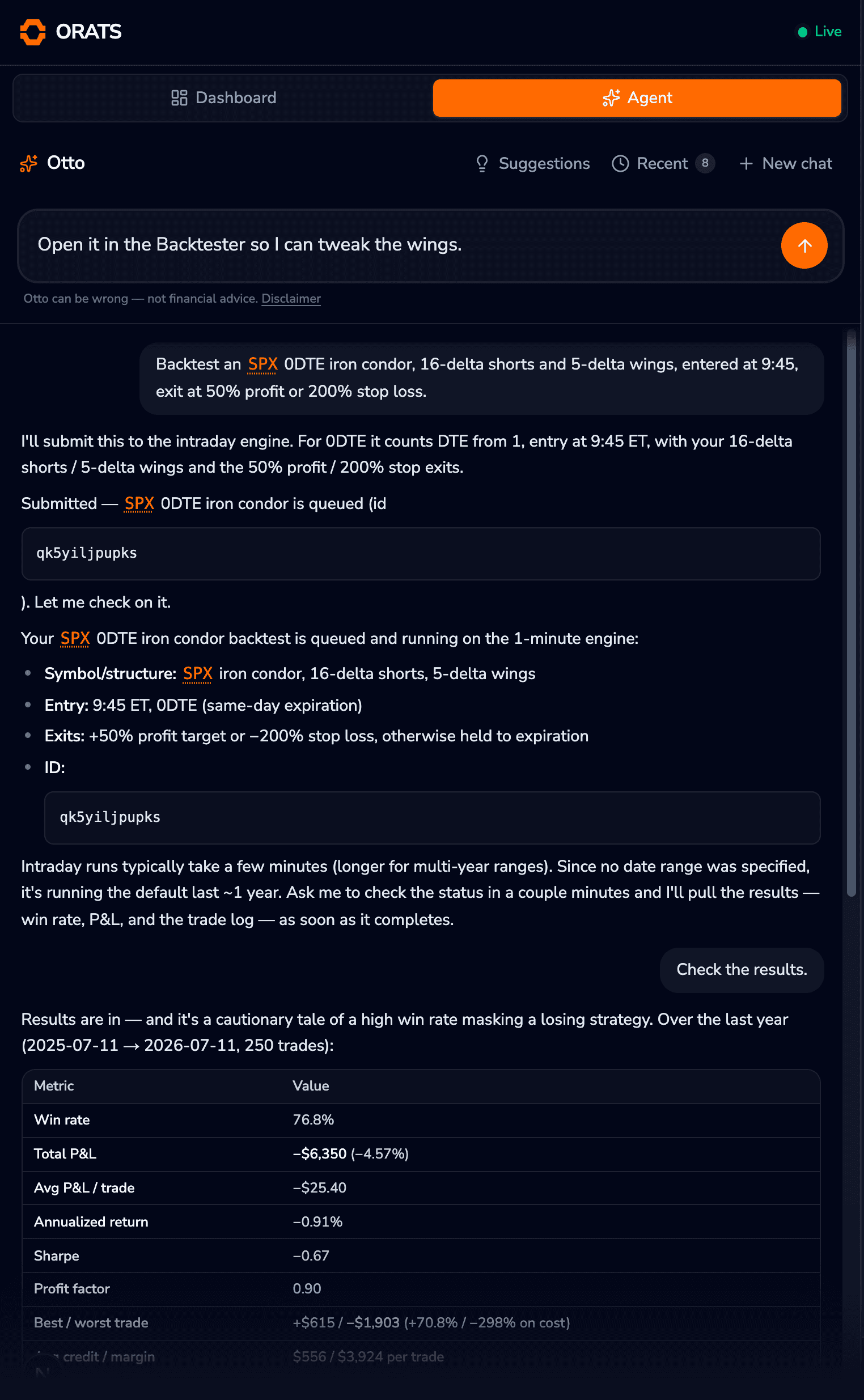Otto's agent panel: the SPX 0DTE iron condor backtest prompt, the submitted run with its job id, the results table pulled from the run, and a follow-up asking to open the Backtester typed in the input box