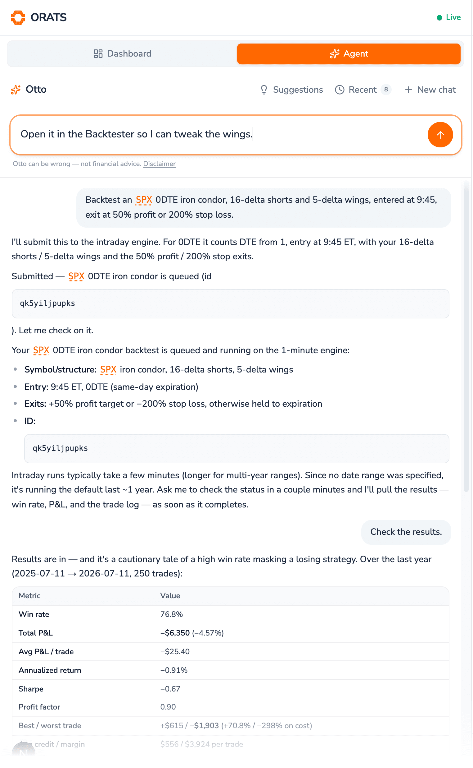 Otto's agent panel: the SPX 0DTE iron condor backtest prompt, the submitted run with its job id, the results table pulled from the run, and a follow-up asking to open the Backtester typed in the input box